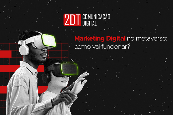 Marketing digital no metaverso